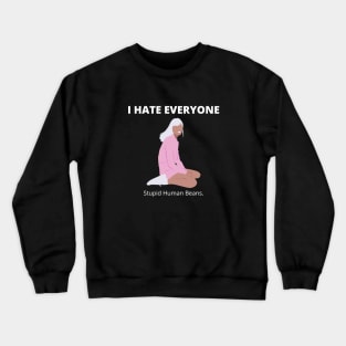 I Hate Everyone Crewneck Sweatshirt